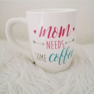 Mom needs some coffee mug